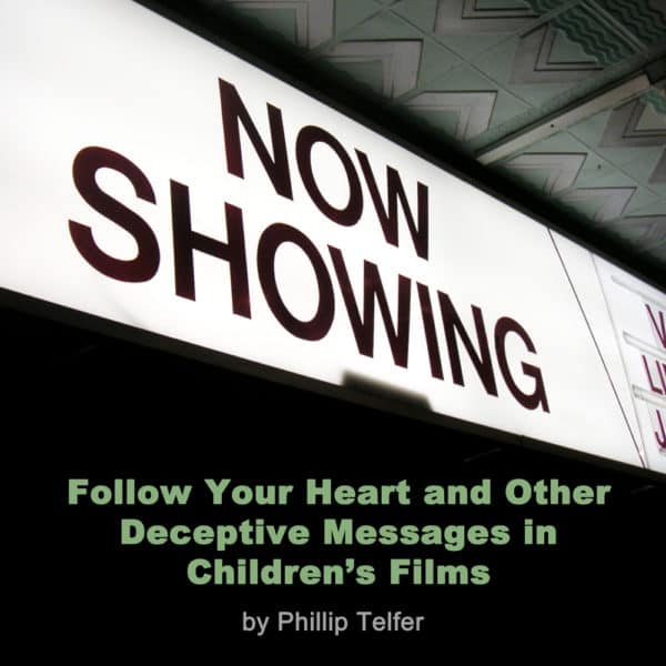 Follow Your Heart and Other Deceptive Messages in Children's Films - MP3