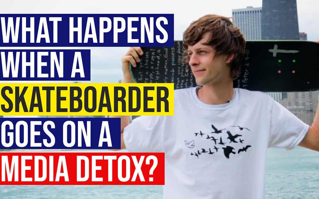 What Happens When a Skateboarder Goes on a Media Detox?